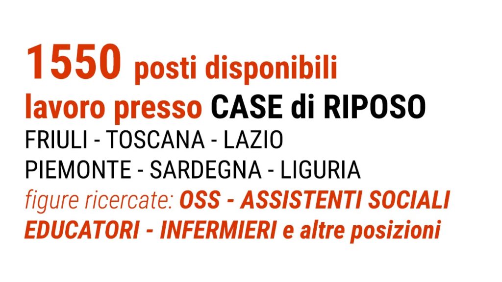 1550 posti presso CASE di RIPOSO lavoro SERENI ORIZZONTI