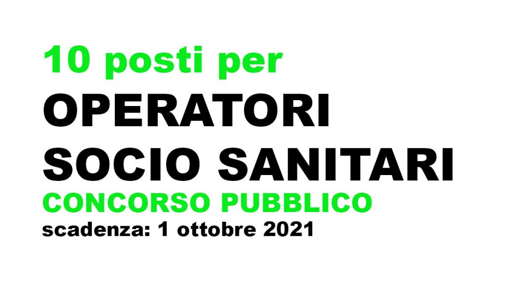 10 posti CONCORSO OSS 2021 settembre