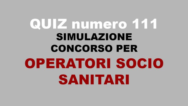 QUIZ E TEST PREPARAZIONE CONCORSI OSS 2024 - Pagina 3 Di 15