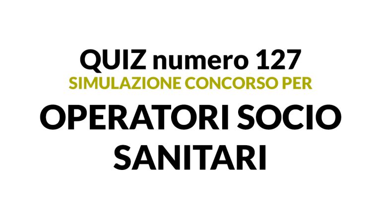 QUIZ E TEST PREPARAZIONE CONCORSI OSS 2022