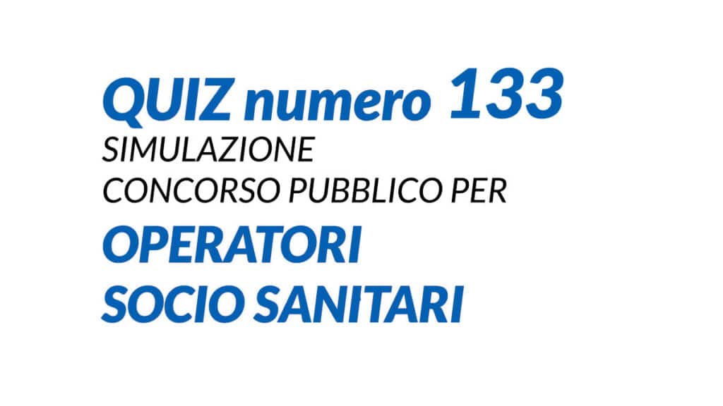 QUIZ E TEST PREPARAZIONE CONCORSI OSS 2024