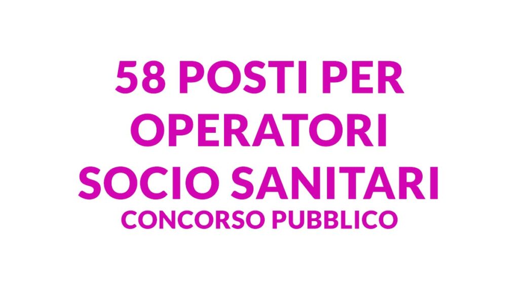 58 posti per OSS concorso pubblico 2024 Veneto