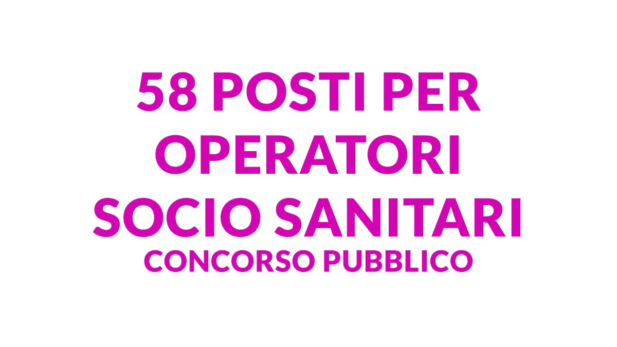 58 posti per OSS concorso pubblico 2024 Veneto, pubblicato in GAZZETTA