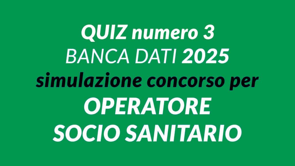 Quiz numero 3 BANCA DATI simulazione concorso per OSS 2025