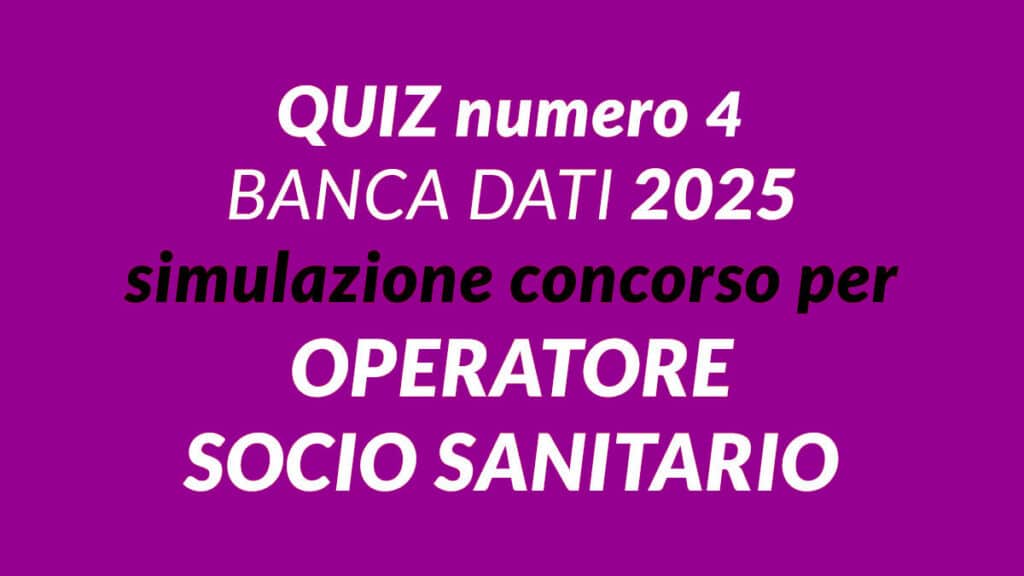 Quiz numero 4 BANCA DATI simulazione concorso per OSS 2025